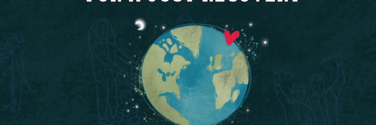 Nearly 200 Groups in Canada Vow to Fight for Covid-19 Recovery That Puts Human and Ecological Health First