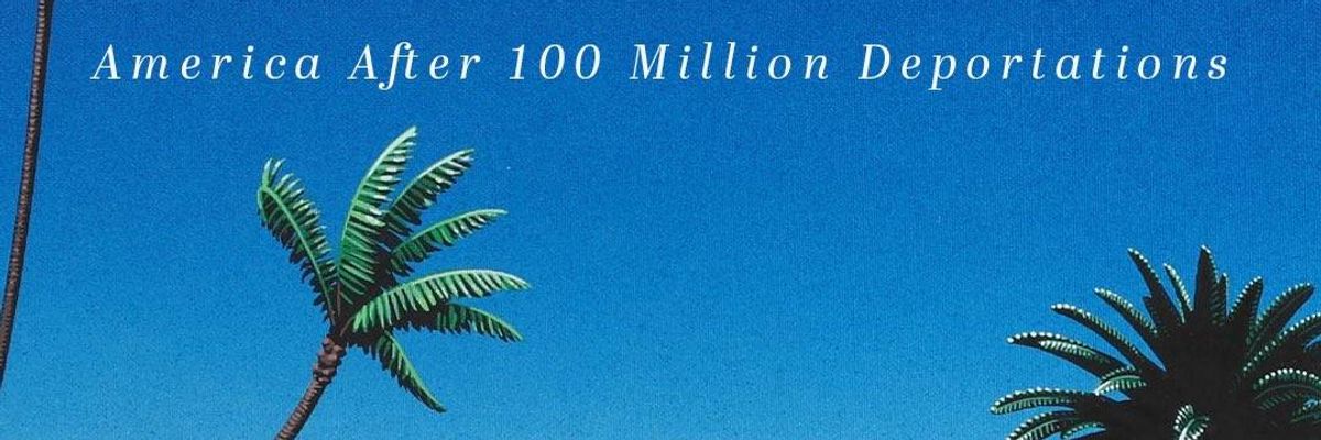 Trump DHS Post Calling for ‘100 Million Deportations’ Suggests Intent to Kick Out Nonwhite Citizens