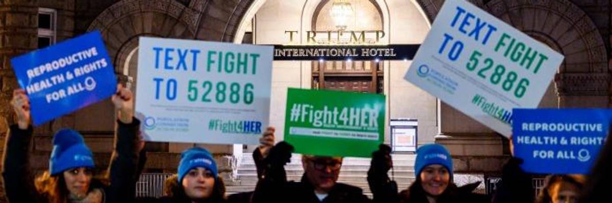 Outrage as GOP Lawmakers Push Trump to Intensify Attacks on Women With Broadened Global Gag Rule