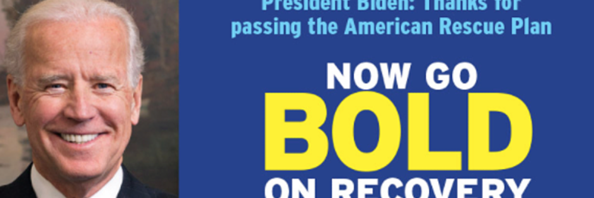 'Piecemeal Solutions Won't Suffice': Progressives Press Biden to 'Go Big' on Infrastructure Plan