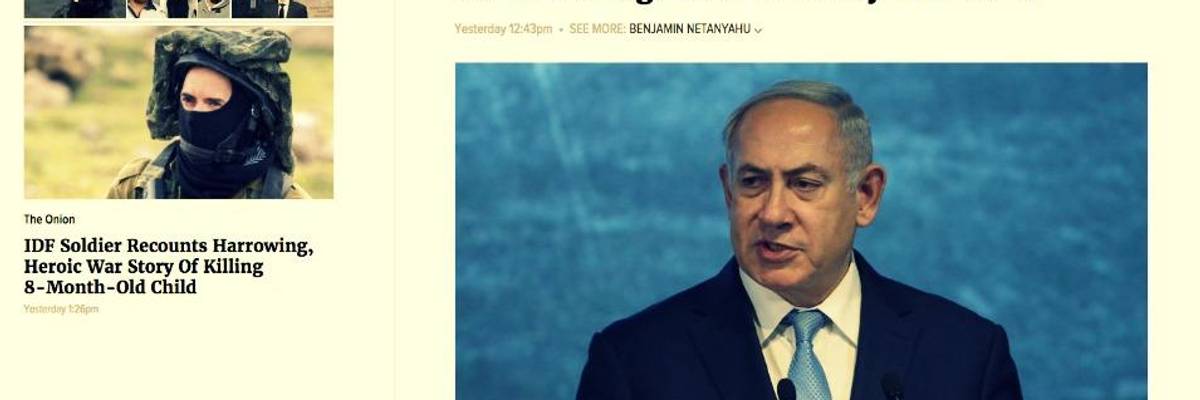 While Many US Outlets Equivocate on Israel's Massacre of Unarmed Palestinians, The Onion's Piercing Satire Destroys IDF Talking Points and War Crime Apologists