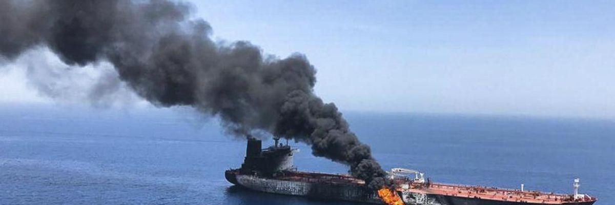Warnings of Effort to 'Maneuver the US Into a War' as Trump Officials Rush to Blame Iran for Attacks on Gulf Tankers