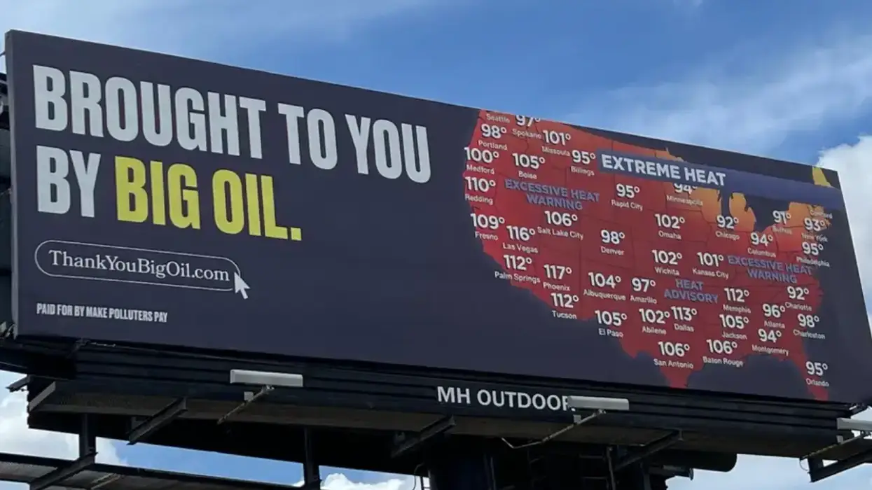 "Brought to You by Big Oil" billboard shows triple-digit temperatures across the US