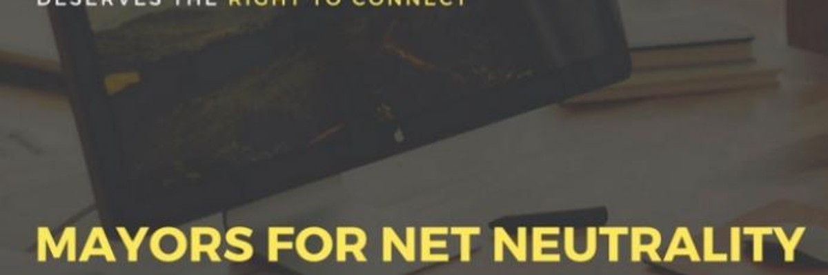 11 Mayors Applauded for Refusing to Do Business With Companies That Don't Support Net Neutrality