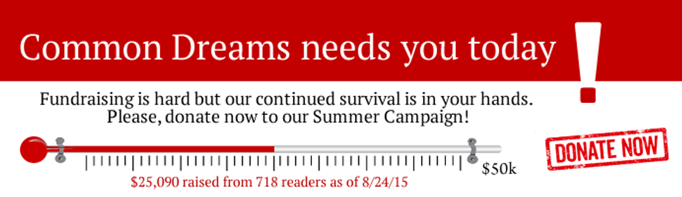 Common Dreams needs you today!