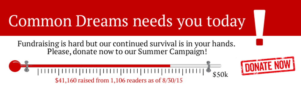 Common Dreams needs you today!