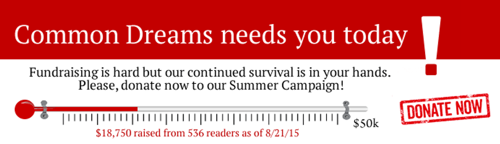 Common Dreams needs you today!