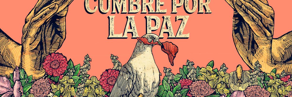 "Cumbre Por La Paz" a poster for Peace Summit in Mexico
