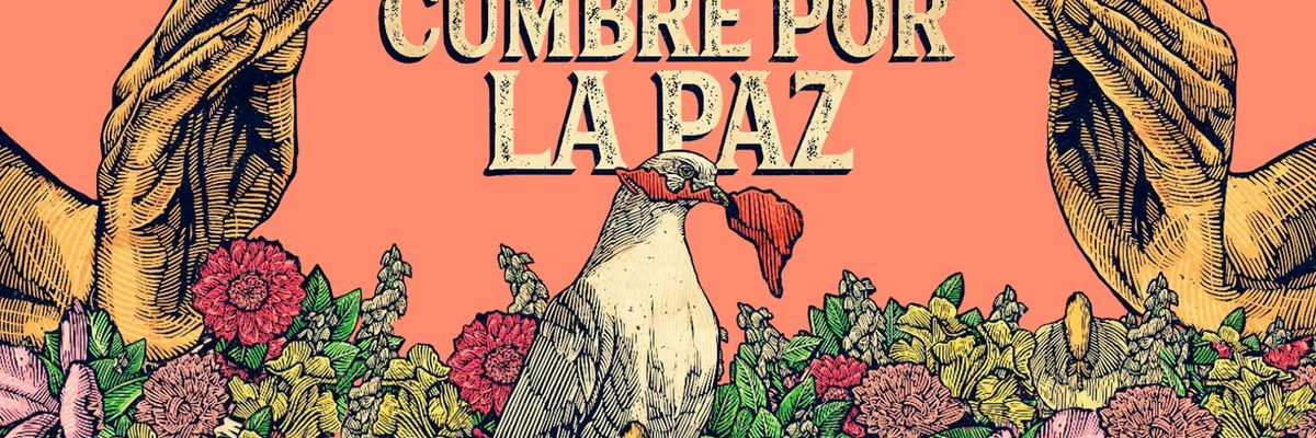 "Cumbre Por La Paz" a poster for Peace Summit in Mexico