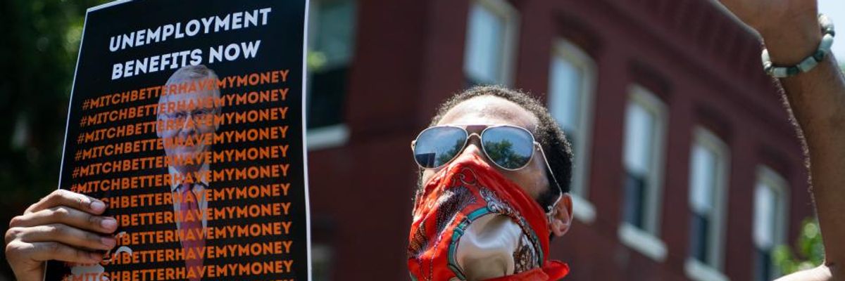 Showing 'Contempt for the American People,' GOP Floats Slashing Boosted Unemployment Payments to $100 Per Week