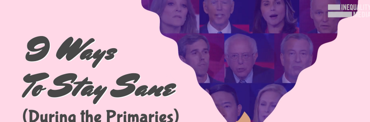 9 Ways to Stay Sane During the Primaries