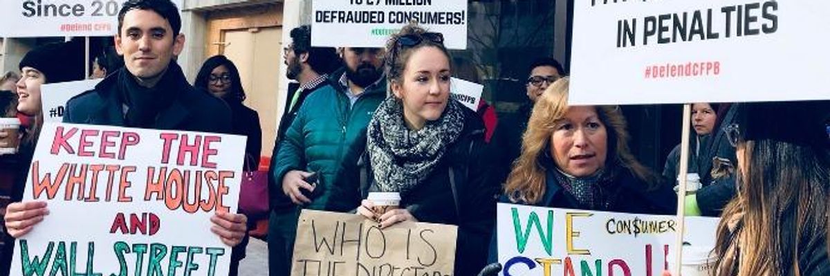 Protesters Slam Trump Attempt to 'Vaporize' CFPB as Agency Power Struggle Begins