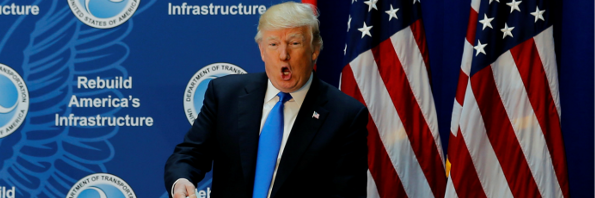 'Disaster Capitalism Disguised as Progress': Critics Rip Trump Infrastructure Plan