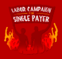 Labor Campaign For Single-Payer Health Care