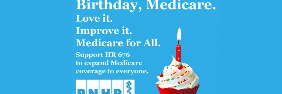 Celebrate Medicare's 50th Birthday By Expanding It To All
