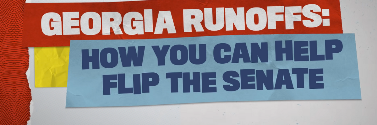 Georgia Runoffs: How You Can Help Flip the Senate