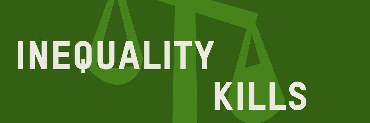 Graphic that says "inequality Kills"