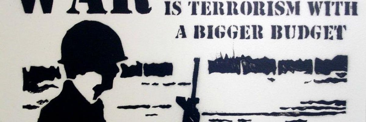 Terrorism, Terrorism, Terrorism: The Word That Fuels Endless War