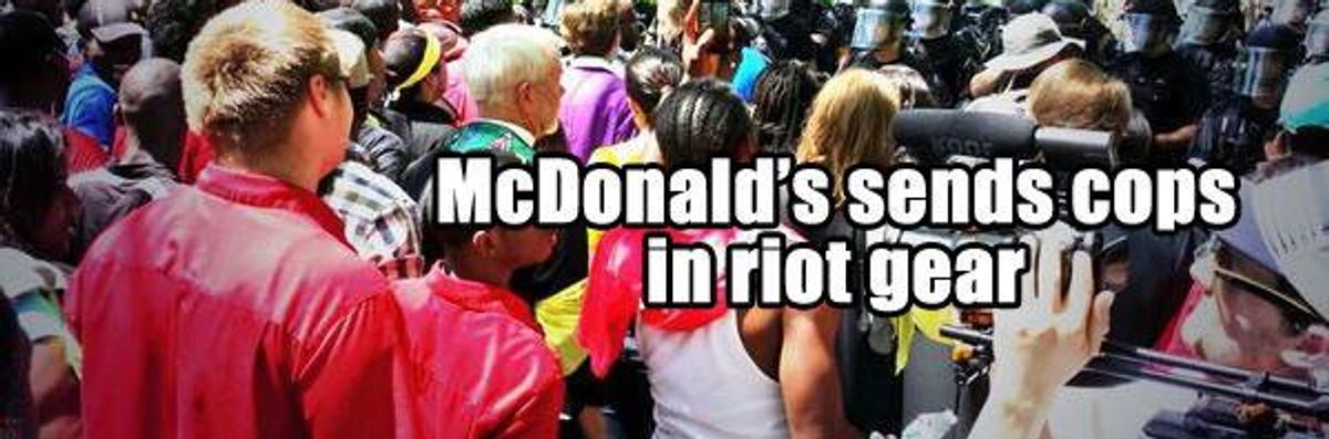 'Not Lovin' It': Low-Wage Workers Met by Riot Police Outside McDonald's HQ