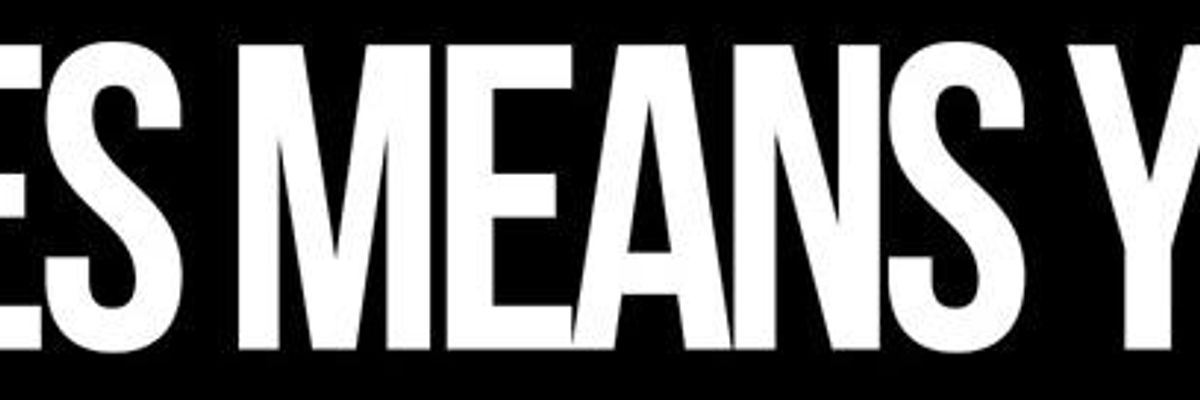 A Feminist Says 'No' to Yes-Means-Yes