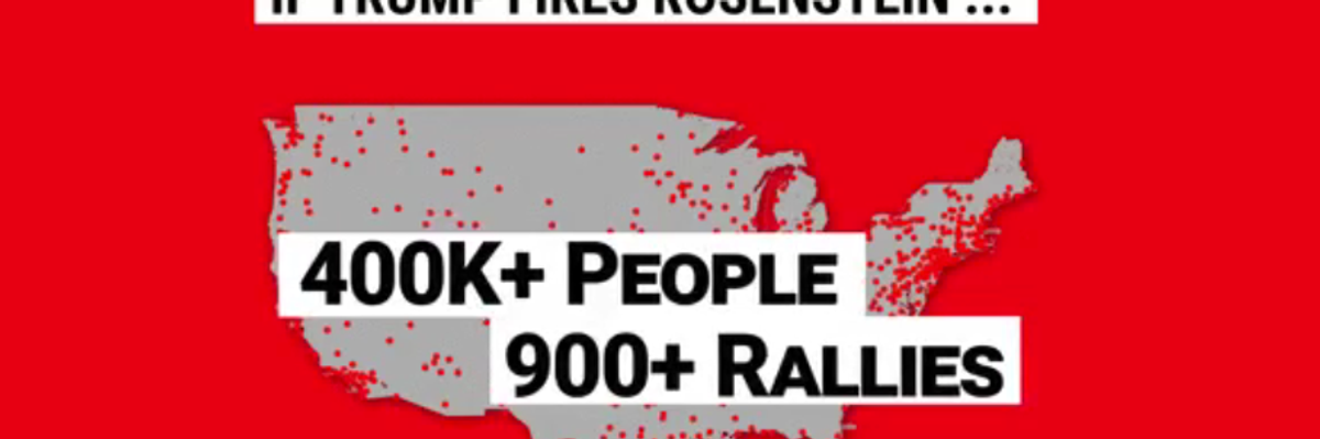 If Trump Fires Rosenstein... Here's the Rapid Response Plan to Flood the Nation's Streets