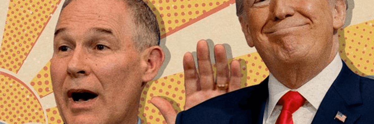 Destroy the Earth Day: Under Trump and Pruitt, the Right's Assault on the Environment Goes Nuclear