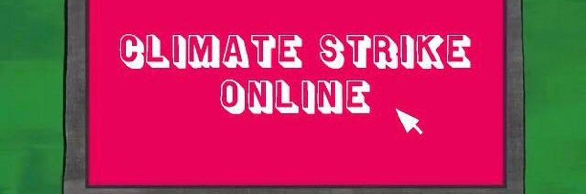 'Coronavirus Isn't Stopping Us!': Youth Activists Adapt to Global Pandemic With Digital #ClimateStrikeOnline