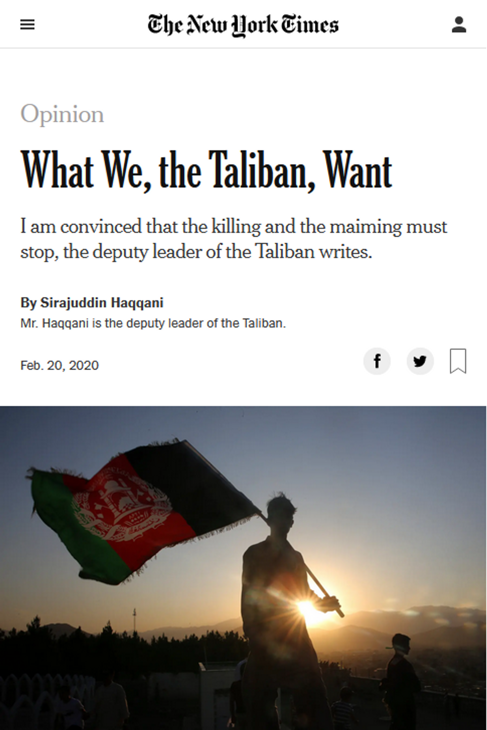 In a New York Times op-ed (2/20/20), Taliban deputy leader Sirajuddin Haqqani said the Taliban stuck with talks despite an