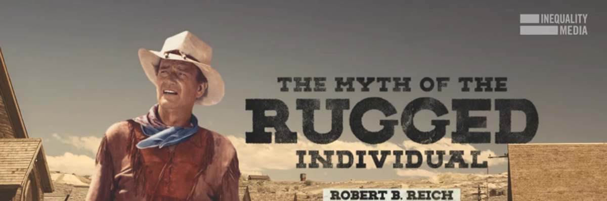 The Myth of the Rugged Individual
