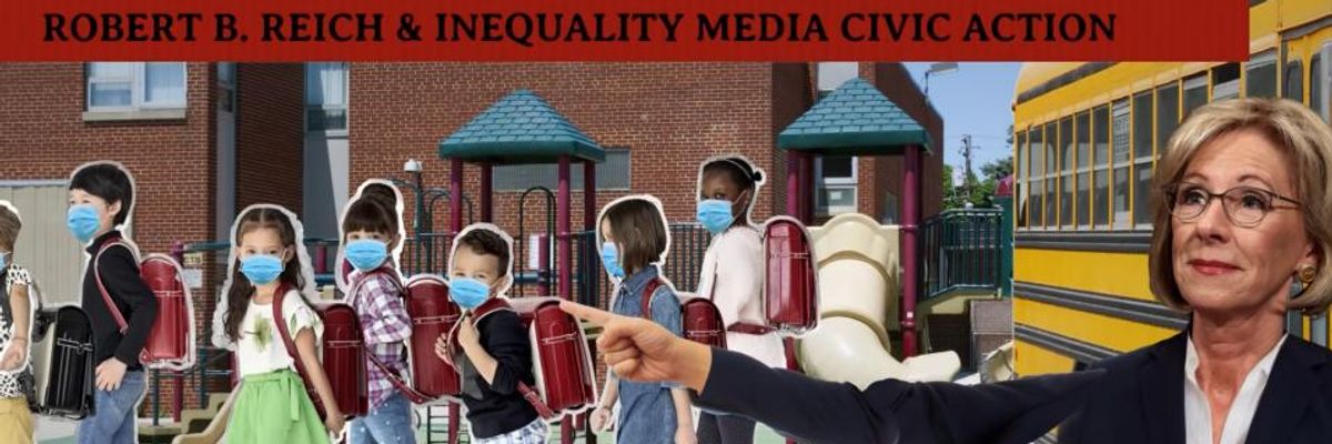 Betsy DeVos Has a Very Deadly Plan to Reopen US Public Schools