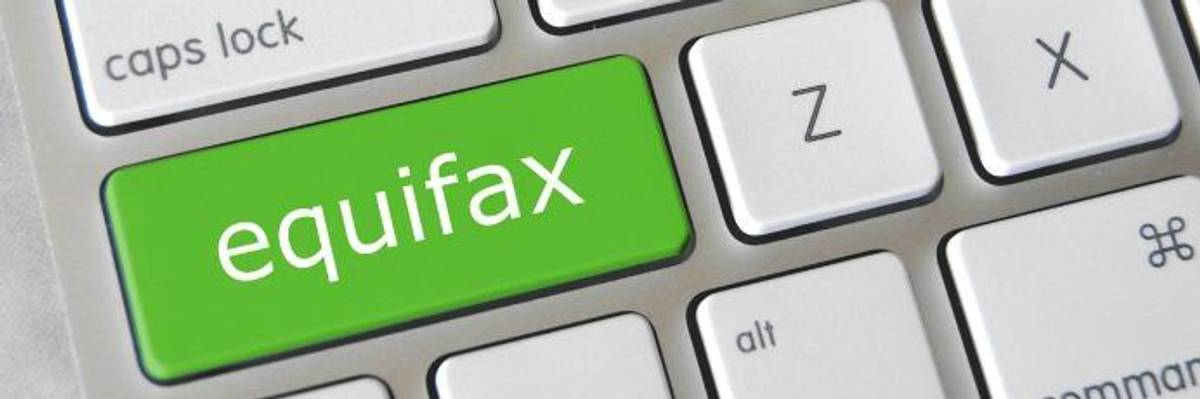 'Most Brazen Corporate Wrongdoer Maneuvers in Memory': Equifax Forces Potential Victims to Give Up Legal Rights