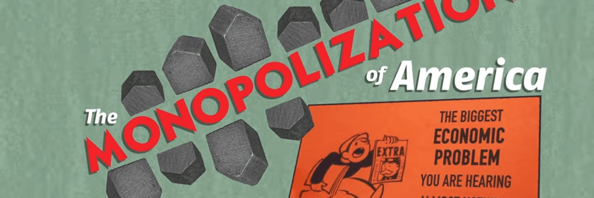 The Monopolization of America