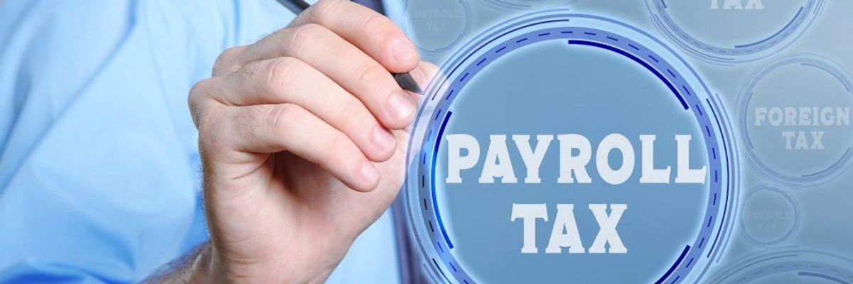 Trump's Payroll Tax Holiday Would Mostly Benefit the Rich While Sabotaging Medicare and Social Security