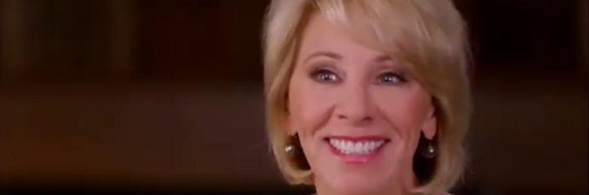 Proving Yet Again She Is 'Grossly Unqualified,' DeVos Admits She Hasn't Bothered to Visit Struggling Schools