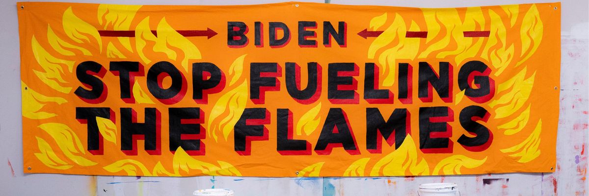 Message to Biden on climate says "Stop Fueling the Flames"