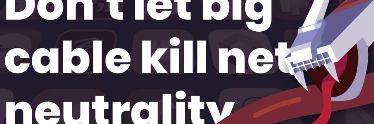 'Same BS From Big Cable Funded Politicians': Alarm Bells Over 'Deceptive' GOP Bills Designed to Destroy Net Neutrality