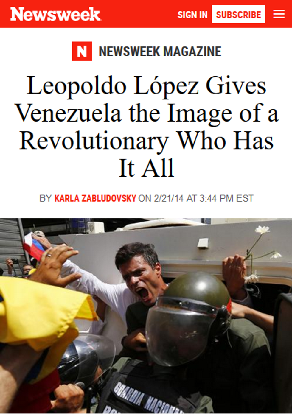 Newsweek (2/28/14) describes Leopold Lopez, the organizer of deadly opposition protests, as