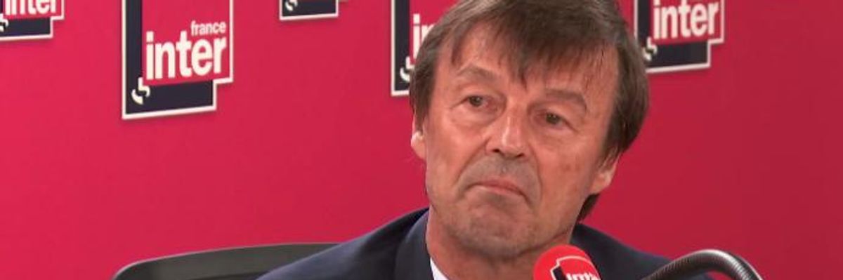 'I Don't Want to Lie to Myself Anymore': Calling Macron's Timid Steps on Climate Inadequate, French Environment Minister Resigns in Protest