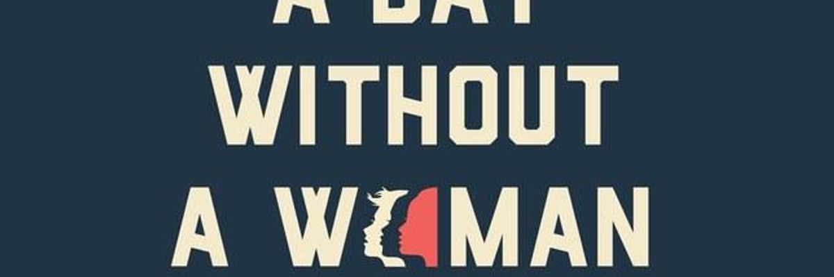DayWithoutAWoman: For Domestic and Low-Wage Workers, the Stakes Are Higher Than Ever