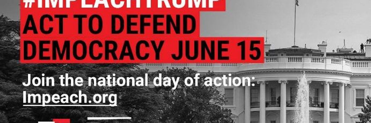 #ImpeachTrump Day of Action Announced Because "It Is Clear That Congress Won't Act Unless We Demand It"