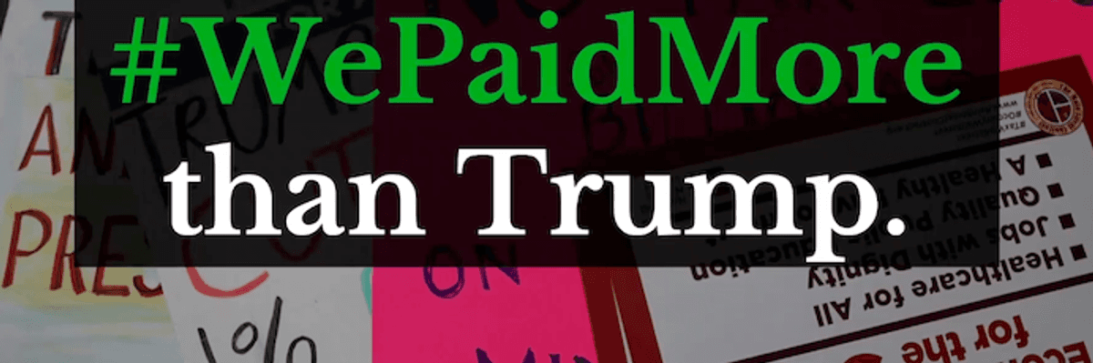 Progressive Groups Launch New Campaign to Remind Americans 'We Paid More' in Taxes Than Trump