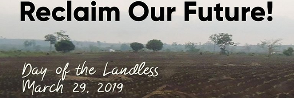A 'Commitment to Reclaim Our Lands and Our Future': 100+ Groups Mark 'Day of the Landless'
