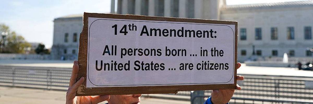 'The Constitution Is Not a Suggestion': Supreme Court Told to Protect Birthright Citizenship