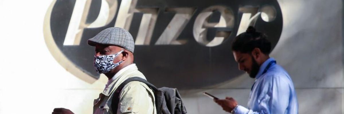 The Pandemic Has Shown Pfizer Is Obsessed With Profits--Not Saving Lives