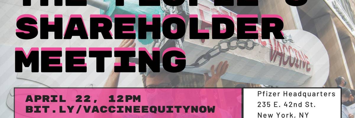 Pressure Campaign Kicks Off in US to Force Big Pharma and Biden to End Vaccine Apartheid