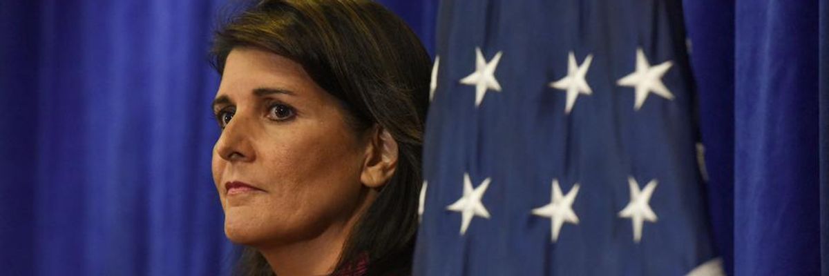 'Incessant Warmongering' Pays Off: Critics Respond to Nikki Haley Joining Boeing's Board