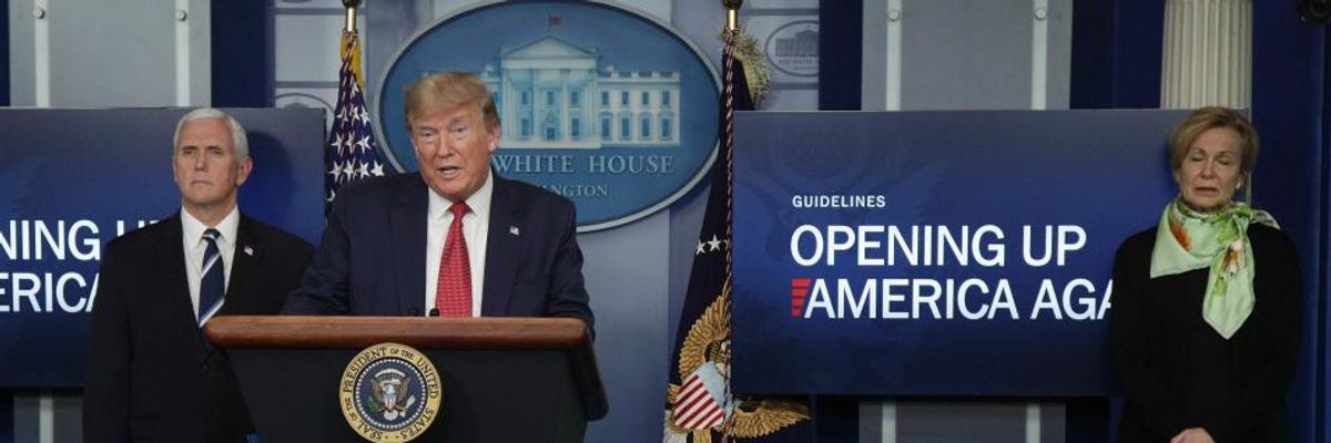 'Disturbing': New Trump Plan to Reopen Economy Contains No National Covid-19 Testing Strategy