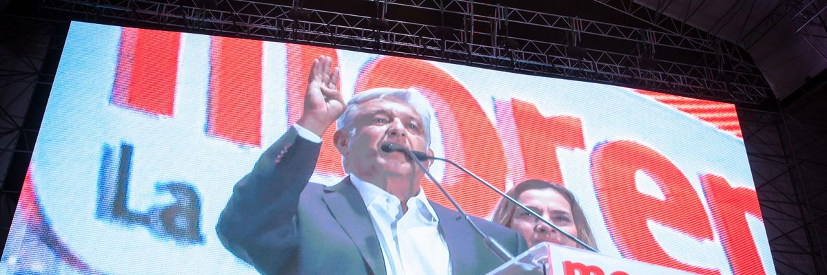 AMLO Presidente! A New Era for Mexico?