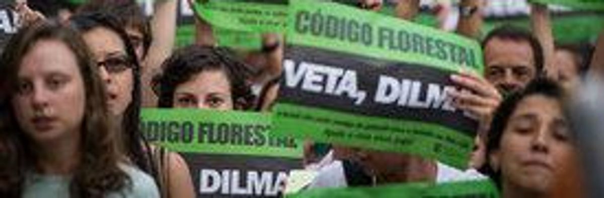 Petition Calls on Brazilian President to Veto 'Catastrophic' Forest Code