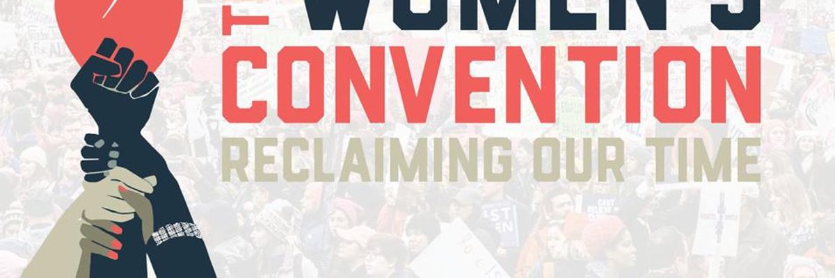 Women's Convention: 'Millions of Women Coming Together to Stand Up and Fight Back'